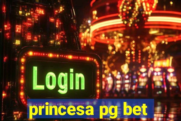 princesa pg bet